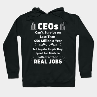 CEOs Say No Coffee Hoodie